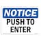Signmission OSHA Notice, 5" Height, Push To Open Sign, 7" X 5", Landscape OS-NS-D-57-L-17927 - alternate 1